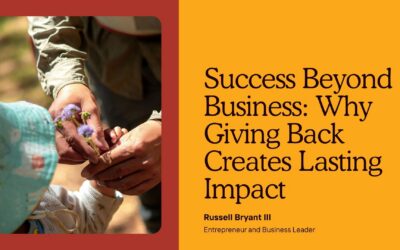 Success Beyond Business: Why Giving Back Creates Lasting Impact